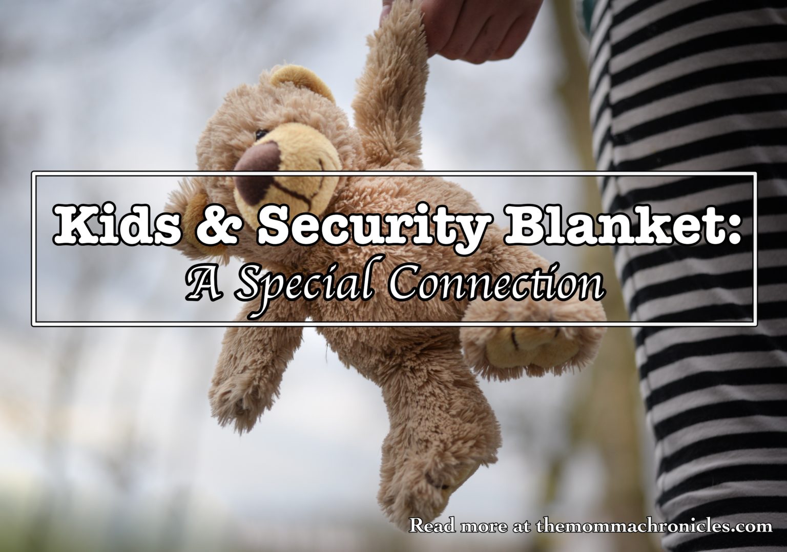 Security Blanket and Kids Is there a Special Connection? The Momma