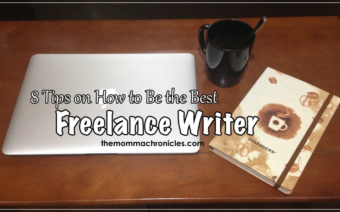 8 Tips on How to Be a Successful Freelance Writer