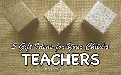 5 Gift Ideas for Your Child’s Teachers that They Will Appreciate