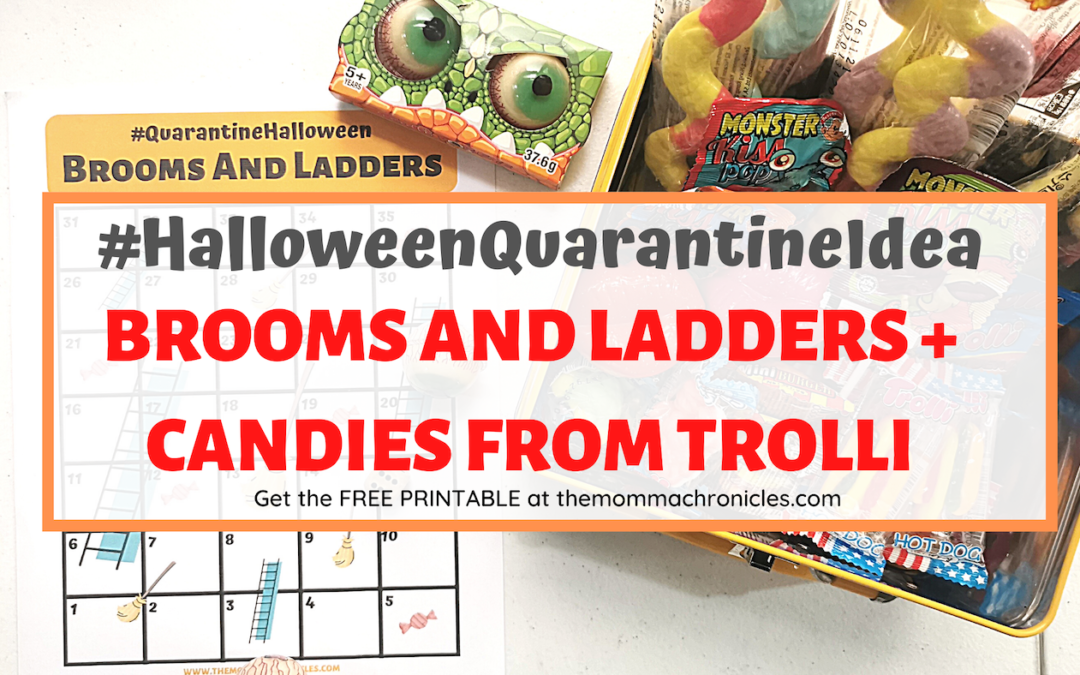 HalloweenQuarantine + FREE Printable: Brooms And Ladders – And Candies From Trolli Philippines